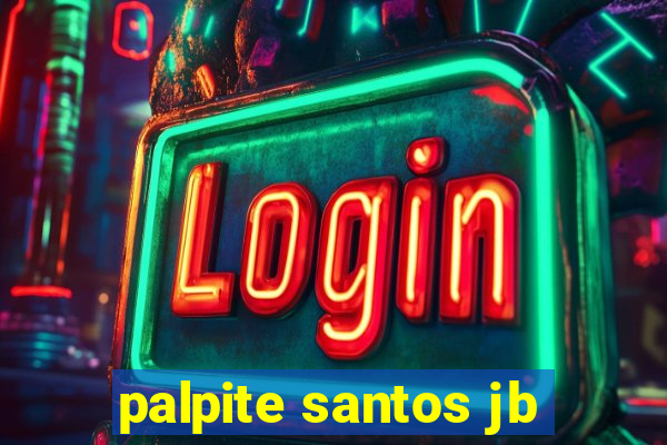 palpite santos jb